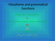 Research paper thumbnail of Morpheme and gramatical functions