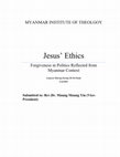 Research paper thumbnail of Jesus’ Ethics: Forgiveness in Politics Reflected from Myanmar Context