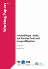 Research paper thumbnail of Hushed Hope - India, the Nuclear Deal, and Nonproliferation