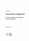 Research paper thumbnail of   Farewell Non-Alignment?  Constancy and change of foreign policy in post-colonial India