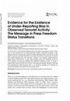 Research paper thumbnail of Evidence for the Existence of Under-Reporting Bias in Observed Terrorist Activity: The Message in Press Freedom Status Transitions