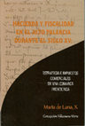 Research paper thumbnail of Hacienda y fiscalidad en el Alto Palancia durante el siglo XV. Estrategias e impuestos comerciales en una comarca fronteriza [2007]