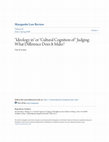 Research paper thumbnail of " Ideology in" or" Cultural Cognition of" Judging: What Difference Does It Make?