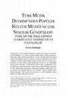 Research paper thumbnail of Türk Müzik Devrimi'nden Popüler Kültür Müziği'ne Çok Seslilik Gündüşleri: Türk Müzik İnkılâbında 'Garbiyatçı' Endişeler ve 'Fanteziler'