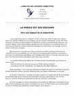 Research paper thumbnail of La parole est aux discours : vers une logique de la subjectivité (Présentation du livre)