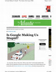 Research paper thumbnail of Is Google making us stupid?