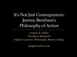 Research paper thumbnail of It's Not Just Consequences:  Jeremy Bentham's Philosophy of Action