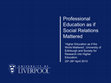 Research paper thumbnail of Professional Education as if Social Relations Mattered