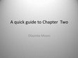 Research paper thumbnail of Quick Guide to Chapter Two