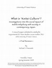 Research paper thumbnail of What is "Keitai Culture"? Investigations into the social impact of mobile telephony with society in contemporary Japan.