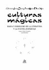 Research paper thumbnail of Culturas mágicas. Magia y simbolismo en la literatura y la cultura hispánicas