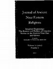 Research paper thumbnail of (with Andrea Seri), Imagined Beginnings: Ancient Cosmogonies and Theogonies in the Eastern Mediterranean World, special issue of Journal for Ancient Near Eastern Religions 12.1 (2012).