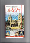 Research paper thumbnail of 'La Sicilia medievale', De Agostini Periodici (“Medioevo Guide”), Milano 2006