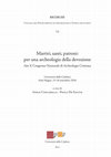 Research paper thumbnail of Roberta Giuliani, Danilo Leone, Giuliano Volpe, L'area Sacra di San Giovanni a Canosa di Puglia dalla tarda antichità al medioevo, in Martiri, santi, patroni: per una archeologia della devozione, Atti X Congresso Nazionale di Archeologia Cristiana, Cosenza 2012, pp. 731-742.