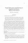 Research paper thumbnail of Legal Education and Training in England and Wales: Back to the Future?' (2008) 58(1) Journal of Legal Education 79-121