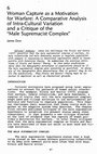 Research paper thumbnail of Woman Capture as a Motivation for Warfare: A Comparative Analysis of Intracultural Variation and a Critique of the "Male Supremacist Complex