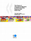 Research paper thumbnail of The Future of International Migration to OECD Countries Regional Note South Asia