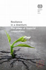 Research paper thumbnail of ResilienceThe power of financial cooperatives Resilience in a downturn: The power of financial cooperativesJosé Manuel Salazar-Xirinachs Assistant Director-General for Policy vii Table of Contents