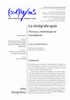 Research paper thumbnail of La etnógrafa-guía. Técnicas y metodología de investigación