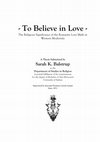 Research paper thumbnail of To Believe in Love - The Religious Significance of the Romantic Love Myth in Western Modernity