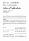 Research paper thumbnail of Issues and Commentaries Issues et commentaires Children at Work in Alberta