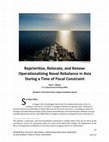 Research paper thumbnail of Reprioritize, Relocate, and Renew: Operationalizing Naval Rebalance in Asia During a Time of Fiscal Constraint