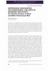 Research paper thumbnail of Heterosexual Masculinities, Anti-homophobias, and Shifts in Hegemonic Masculinity:  The Identity Practices of Black and White Heterosexual Men.