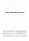 Research paper thumbnail of Children's Rights and Child Protection. The role of international research for children's rights.