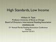 Research paper thumbnail of High Standards, Low Income