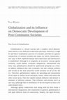 Research paper thumbnail of Globalization and its Influence on Democratic Development of Post-Communist Societies