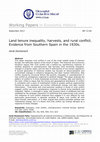 Research paper thumbnail of Land tenure inequality, harvests, and rural conflict. Evidence from Southern Spain during the Second Republic (1931-1934)