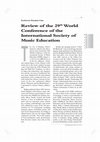 Research paper thumbnail of Review on the 29th World Conference of the International Society of Music 
Education