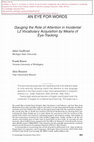 Research paper thumbnail of  An eye for words: Gauging the role of attention in incidental L2 vocabulary acquisition by means of eye tracking