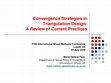 Research paper thumbnail of Convergence Strategies in Mixed Methods Triangulation Design - A Review of Current Practices