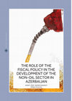 Research paper thumbnail of The Role Of The Fiscal Policy In The Development Of The Non-Oil Sector In Azerbaijan