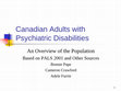 Research paper thumbnail of Canadian Adults with Psychiatric Disabilities An Overview of the Population Based on PALS 2001 and Other Sources