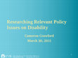 Research paper thumbnail of Researching Relevant Policy Issues on Disability