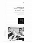 Research paper thumbnail of Educadores de Crianças - condições de trabalho e vida; Children’ educators: job and life conditions 