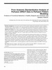 Research paper thumbnail of From Anatomic Standardization Analysis of Perfusion SPECT Data to Perfusion Pattern Modeling