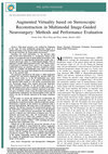 Research paper thumbnail of Augmented virtuality based on stereoscopic reconstruction in multimodal image-guided neurosurgery: methods and performance evaluation