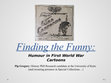 Research paper thumbnail of Finding the Funny: Humour in First World War Cartoons