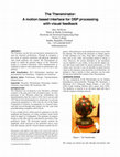 Research paper thumbnail of The Thereminator: A motion based interface for DSP processing with visual feedback