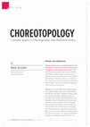 Research paper thumbnail of Choreotopology: Complex Space in Choreography with Real-time Visuals