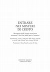 Research paper thumbnail of Entrare nei misteri di Cristo. Mistagogia della liturgia eucaristica attraverso i testi dei padri greci e bizantini, introduzione, scelta e traduzione dalle lingue originali, a cura di L. d'Ayala Valva, prefazione di E. Bianchi, Qiqajon, Comunità di Bose 2012