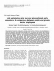 Research paper thumbnail of Job satisfaction and burnout among Greek early educators: A comparison between public and private sector employees