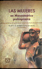 Research paper thumbnail of Las mujeres en Mesoamérica prehispánica