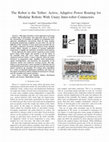 Research paper thumbnail of The robot is the tether: active, adaptive power routing modular robots with unary inter-robot connectors