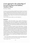 Research paper thumbnail of A new approach to the archaeology of livestock herding in the Kalahari, Southern Africa