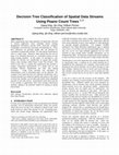 Research paper thumbnail of Decision Tree Classification of Spatial Data Streams Using Peano Count Trees 1, 2