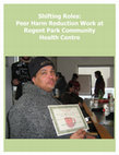 Research paper thumbnail of Shifting Roles: Peer Harm Reduction Work at Regent Park Community Health Centre